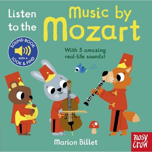 Nosy Crow LISTEN TO MOZART. (Board Book)