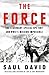 William Collins The Force The Legendary Special Ops Unit and WWIIs Mission Impossible.