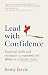 Lead with Confidence  by Jenny  Jarvis