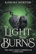 The Light That Burns: A Companion Short Story