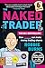 The Naked Trader: How anyone can make money trading shares - 6th edition