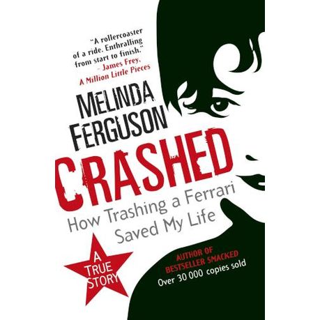 Crashed by Melinda Ferguson (2015-10-01)