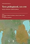 Tartu piiskopkond, 1224–1558 Kõige võimsam territoorium by Madis Maasing