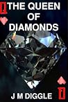 The Queen of Diamonds: A Heist story like no other
