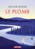 Le Plomb by Arnaud Bordes