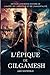 L'épique De Gilgamesh: Dévo...