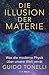 Die Illusion der Materie