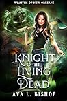 Knight of the Living Dead by Ava L. Bishop