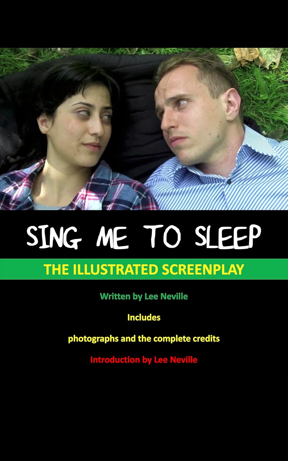 Sing Me to Sleep - The Illustrated Screenplay (The Lee Neville Entertainment Screenplay Series, #4)