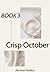 Crisp October - Book 3