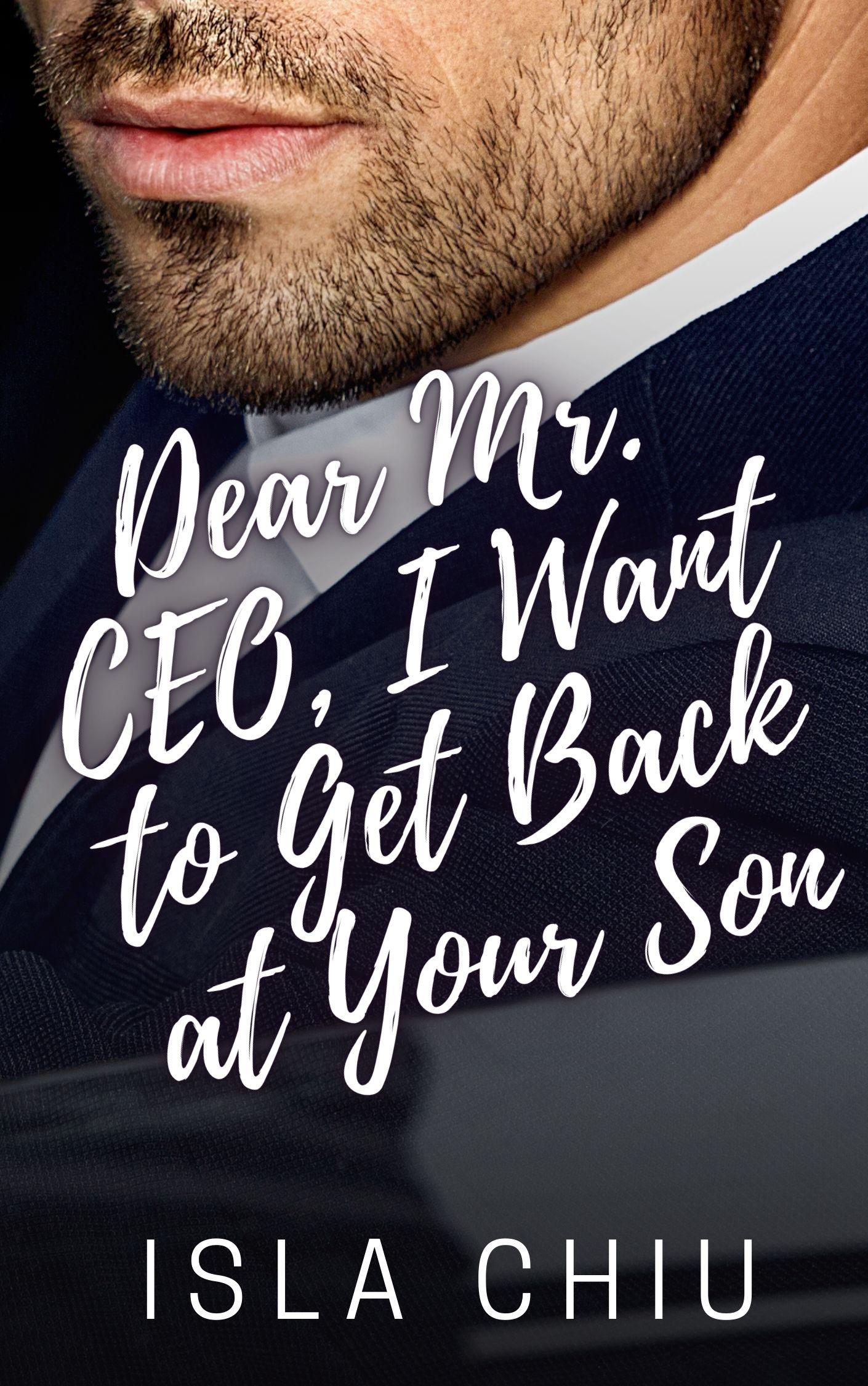 Dear Mr. CEO, I Want to Get Back at Your Son (OTT Enterprises #5)