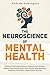 The Neuroscience Of Mental Health (2 Books In 1) by Andrew Humington