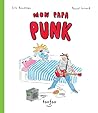 Mon papa punk (French Edition)