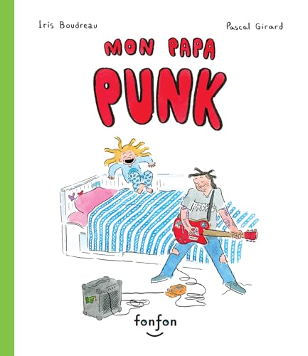Mon papa punk (French Edition)