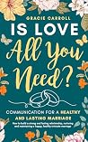 Is Love All You N...