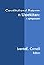 Constitutional Reform in Uzbekistan by Svante E. Cornell