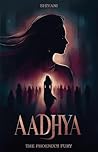 Book cover for Aadhya- The Phoenix's Fury: A Gripping Women’s Fiction Tale of Betrayal, Resilience & Revenge | A Strong Female Protagonist’s Journey to Empowerment (Aadhya Trilogy Book 1)