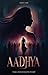 Aadhya- The Phoenix's Fury by Jyothi Shivani