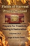 Fields of Harvest: Prayers & Proclamations Vol. 1&2