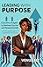 Leading with Purpose by Venus Lee