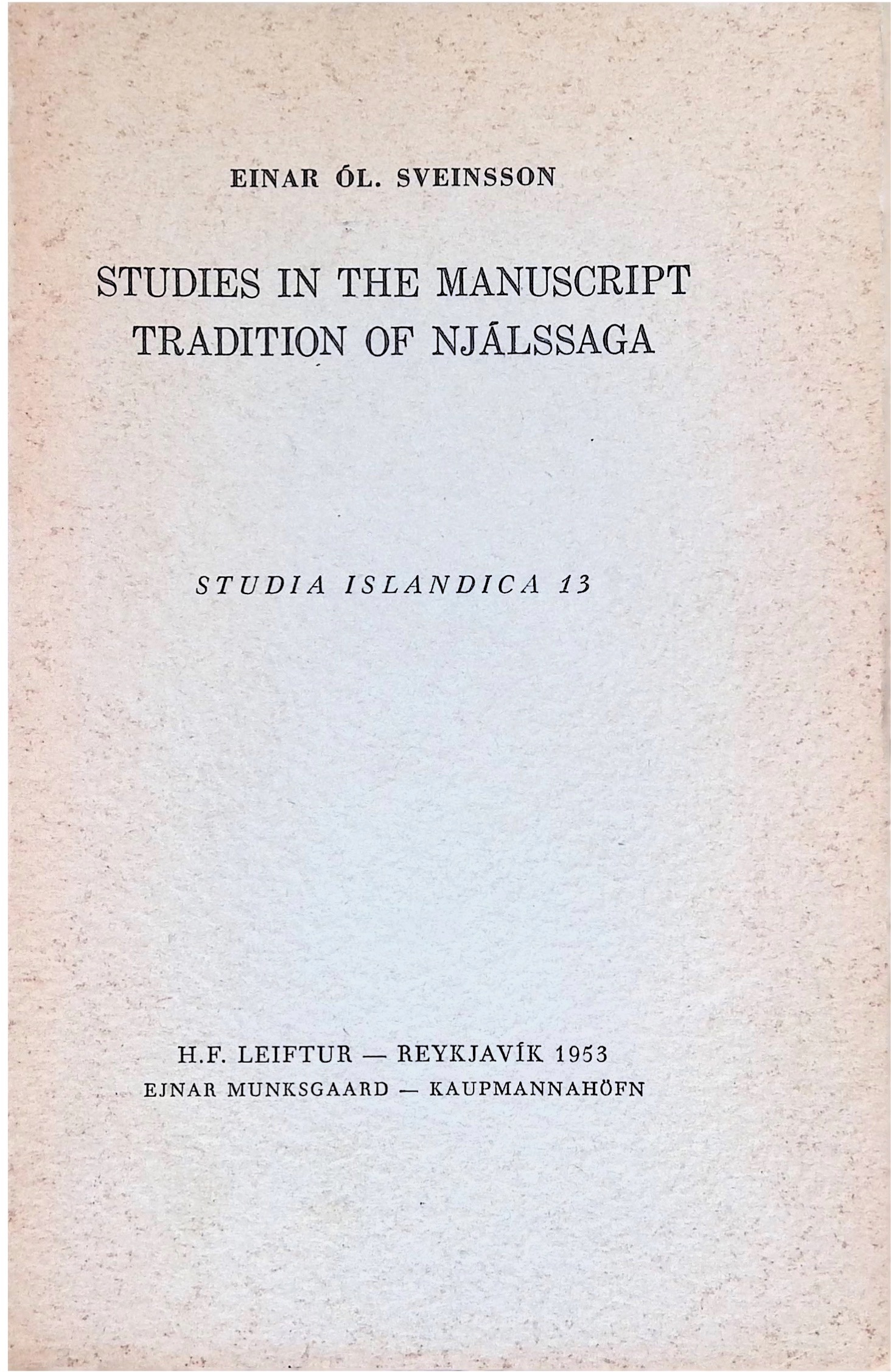 Studies in the Manuscript Tradition of Njálssaga (Studia Islandica, #13)