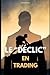 Le déclic en trading (French Edition)
