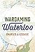 Wargaming Waterloo