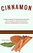 CINNAMON: Understanding The Astonishing Benefits Of Cinnamon: A Broad Manual On Healthy Development & Restoration