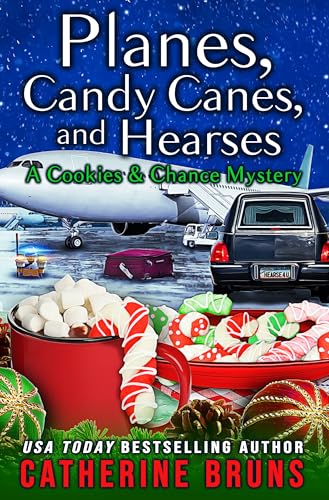 Planes, Candy Canes, and Hearses (Cookies & Chance Mystery #14.5)