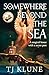 Somewhere Beyond the Sea (Cerulean Chronicles, #2) by T.J. Klune
