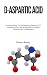 D-ASPARTIC ACID: Understanding The Astonishing Benefits Of D-Aspartic Acid: A Broad Manual On Healthy Development & Restoration