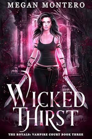 Wicked Thirst (The Royals: Vampire Court #3)