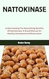 NATTOKINASE: Unde...