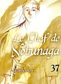 Le Chef de Nobunaga Vol. 37