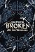 Broken Are the Believers (The Fractured Realm)