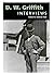 D. W. Griffith: Interviews (Conversations with Filmmakers Series)
