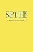 Spite by Anjeli Chapman Wolf
