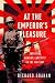 At the Emperor's Pleasure: ...