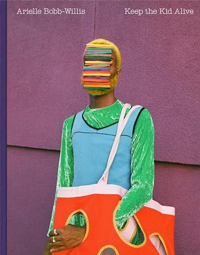 Arielle Bobb-Willis: Keep the Kid Alive (Hardcover)