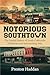 NOTORIOUS SOUTHTOWN by PRESTON HADDAN