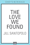 The Love We Found