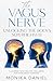 The Vagus Nerve Unlocking t...