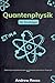Quantenphysik für Einsteige...