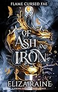 Of Ash and Iron (Flame Cursed Fae, #3) 