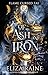 Of Ash and Iron (Flame Curs...