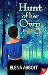 Hunt of Her Own by Elena Abbott