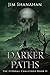 Darker Paths, The Eternal Challenge, Book 2 by Jim Shanahan
