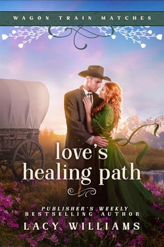 Love's Healing Path (Wagon Train Matches #6)