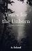 Tears for the Unborn: A Poetry Collection