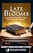 Late Blooms: The Extraordin...